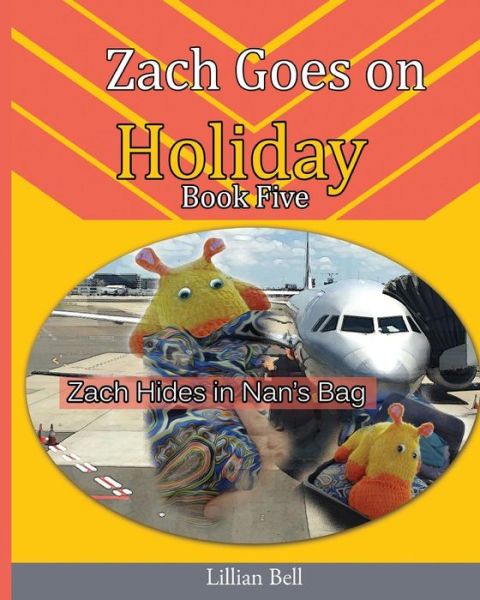 Cover for Lillian Bell · Zach Goes on Holiday (Paperback Book) (2015)