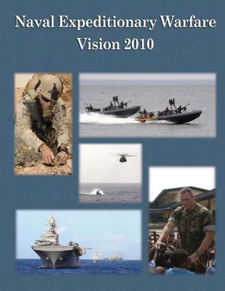 Cover for Department of the Navy · Naval Expeditionary Warfare Vision 2010 (Paperback Book) (2015)