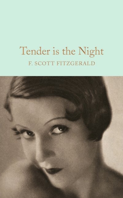 Cover for F. Scott Fitzgerald · Tender is the Night - Macmillan Collector's Library (Hardcover bog) [New edition] (2016)