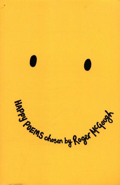 Cover for Roger McGough · Happy Poems: A Poetry Collection to Make You Smile! (Taschenbuch) (2018)