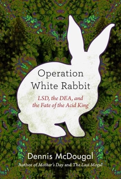 Cover for Dennis McDougal · Operation White Rabbit (Book) (2020)