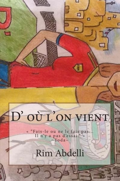 Cover for Rim Abdelli · D'o l'on vient. (Paperback Book) (2015)