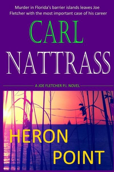 Cover for Carl Nattrass · Heron Point - Joe Fletcher P.i. (Paperback Book) (2015)