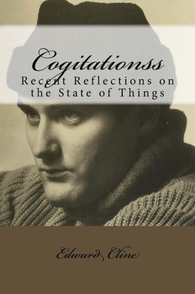 Cover for Edward Cline · Cogitations: Recent Reflections on the State of Things (Taschenbuch) (2015)
