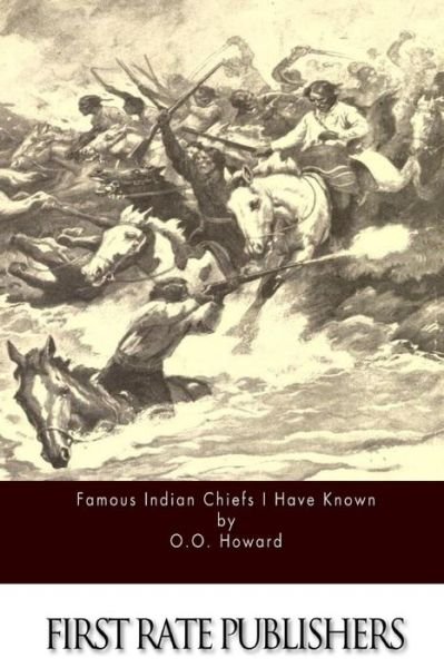 Cover for O O Howard · Famous Indian Chiefs I Have Known (Paperback Book) (2015)