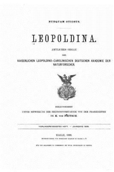 Cover for Akademie Der Naturforscher · Leopoldina, Amtliches Organ der Kaiserlich Leopoldinisch-Carolinischen deutschen Akademie der Naturforscher (Paperback Book) (2015)