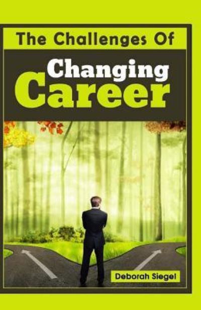 Cover for Deborah Siegel · The Challenges Of Changing Career (Taschenbuch) (2016)