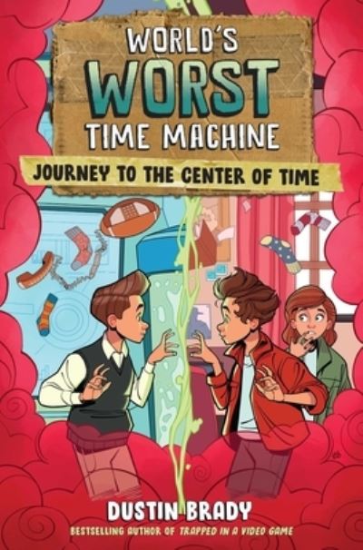 Cover for Dustin Brady · World's Worst Time Machine: Journey to the Center of Time (Paperback Book) (2025)