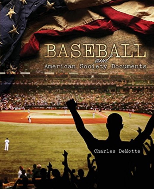 Cover for Charles Demotte · Baseball and American Society Documents (Paperback Book) (2021)
