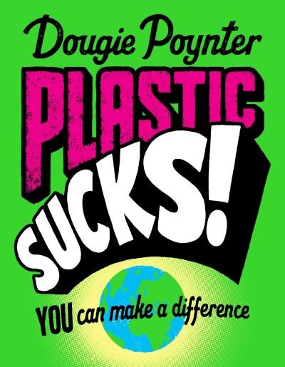 Cover for Dougie Poynter · Plastic Sucks! You Can Make A Difference (Pocketbok) (2019)