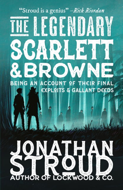 Cover for Jonathan Stroud · The Legendary Scarlett and Browne (Pocketbok) (2025)