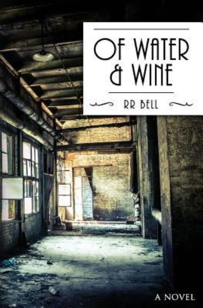 Cover for Partner Robert Bell · Of Water &amp; Wine (Paperback Bog) (2016)