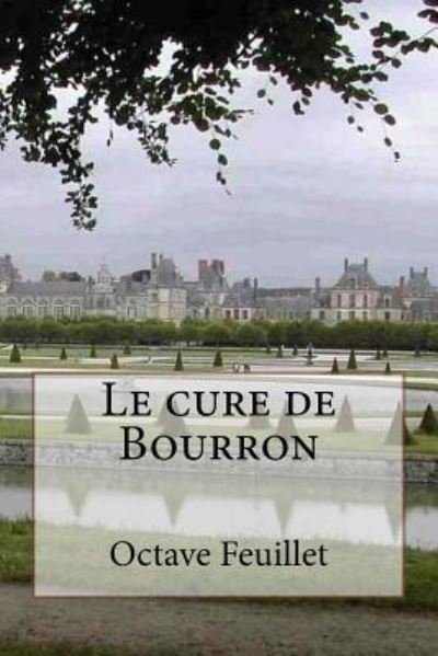 Cover for Octave Feuillet · Le cure de Bourron (Paperback Book) (2016)