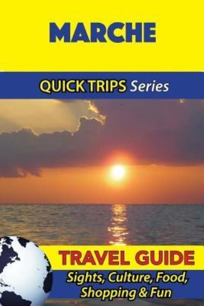 Cover for Sara Coleman · Marche Travel Guide (Quick Trips Series) (Paperback Bog) (2016)