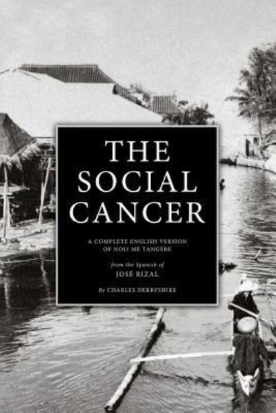 Cover for José Rizal · The Social Cancer A Complete English Version of Noli Me Tangere (Paperback Book) (2016)