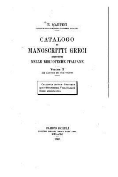 Cover for Emidio Martini · Catalogo di manoscritti greci esistenti nelle biblioteche italiane - Volume II (Paperback Bog) (2016)