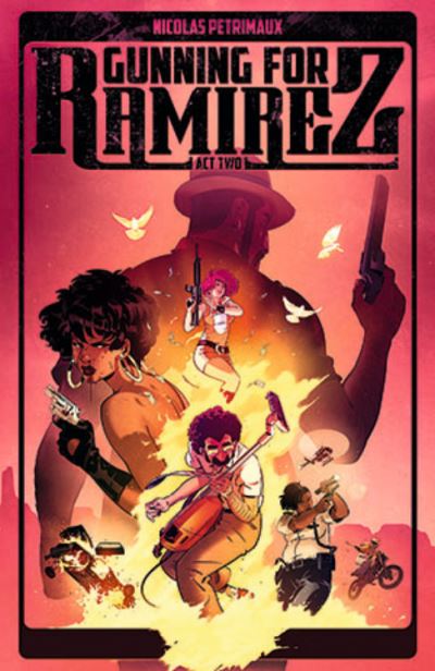 Gunning For Ramirez, Volume 2 - Nicolas Petrimaux - Kirjat - Image Comics - 9781534323377 - tiistai 25. lokakuuta 2022