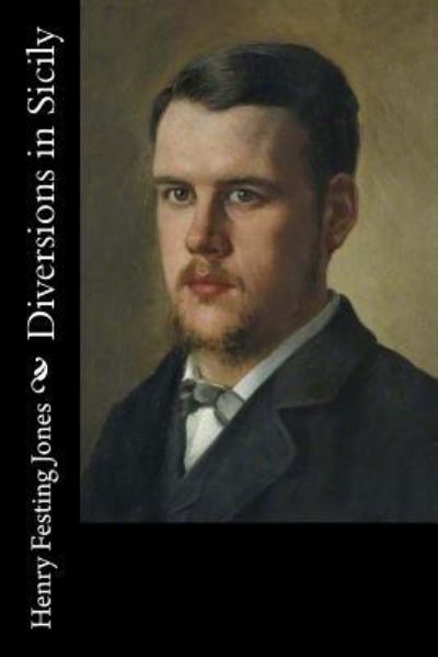 Cover for Henry Festing Jones · Diversions in Sicily (Paperback Book) (2016)