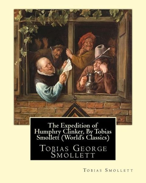 Cover for Tobias Smollett · The Expedition of Humphry Clinker, By Tobias Smollett (World's Classics) (Taschenbuch) (2016)