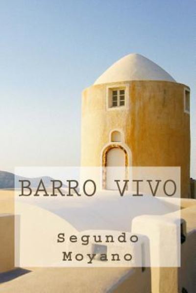 Cover for Segundo Moyano · Barro Vivo (Paperback Book) (2016)