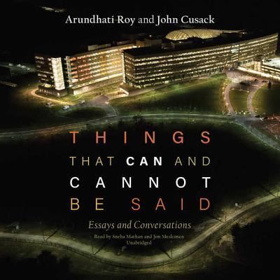 Cover for Arundhati Roy · Things That Can and Cannot Be Said Essays and Conversations (MP3-CD) (2017)