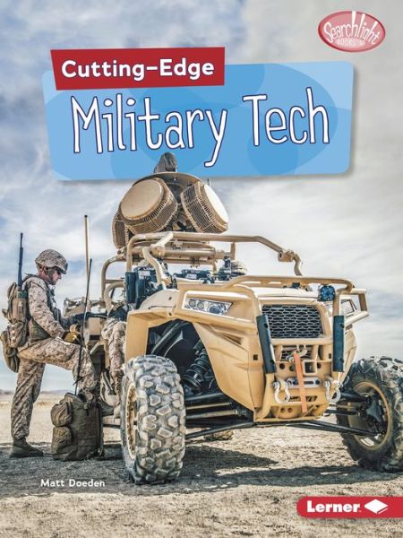 Cover for Matt Doeden · Cutting-Edge Military Tech - Searchlight Books — Cutting-Edge STEM (Paperback Book) (2020)