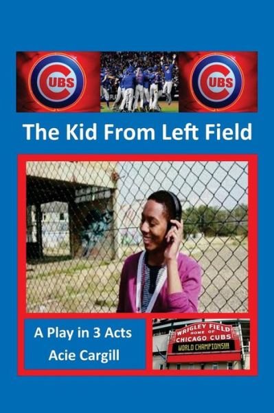 Cover for Acie Cargill · The Kid From Left Field (Paperback Bog) (2017)