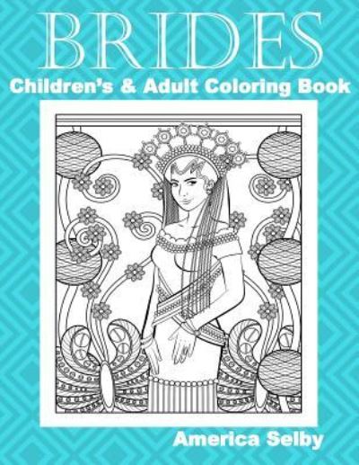 Cover for America Selby · Brides Children's and Adult Coloring Book (Paperback Book) (2017)