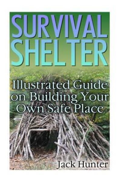 Cover for Jack Hunter · Survival Shelter (Paperback Book) (2017)