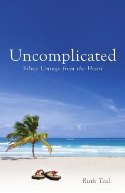 Ruth Teal · Uncomplicated (Paperback Book) (2013)