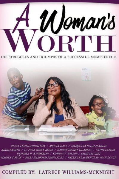 Cover for Latrece Williams McKnight · A Woman's Worth The Struggles and Triumphs of A Successful Mompreneur (Paperback Book) (2017)