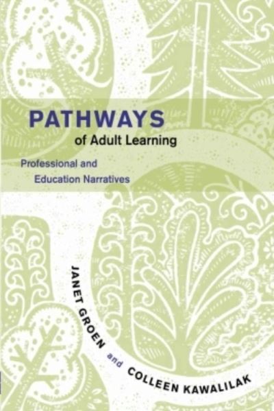 Cover for Janet Groen · Pathways of Adult Learning: Professional and Education Narratives (Taschenbuch) (2014)