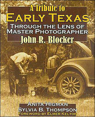 Cover for Anita Higman · A Tribute to Early Texas: Through the Lens of Master Photographer John R.Blocker (Taschenbuch) (2001)