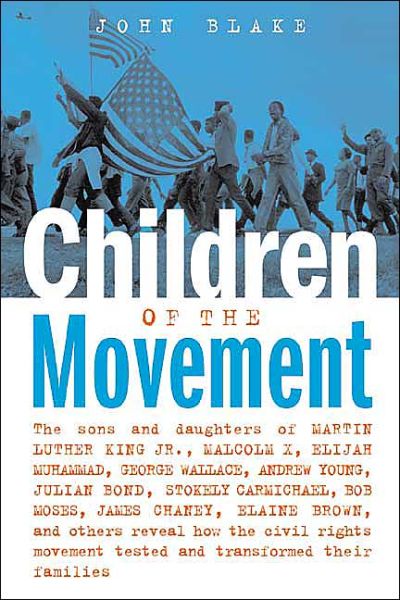 Children of the Movement - John Blake - Książki - Chicago Review Press - 9781556525377 - 1 czerwca 2004