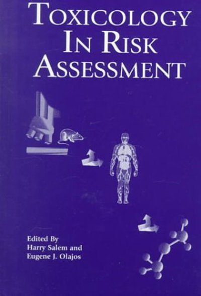 Toxicology in Risk Assessment - Harry Salem - Books - Taylor & Francis Inc - 9781560328377 - February 17, 2000