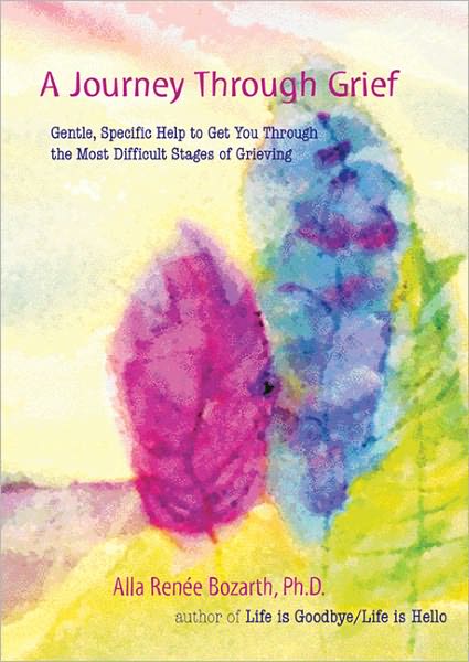 Cover for Alla Renee Bozarth · A Journey Through Grief (Pocketbok) [New edition] (1994)