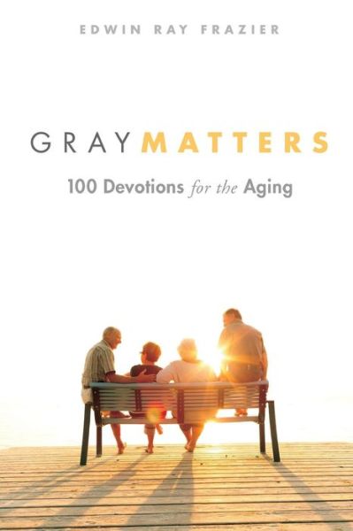 Cover for Edwin Frazier · One hundred devotions for the aging (Book) (2015)