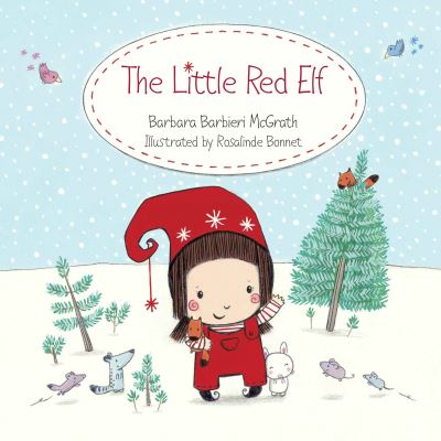 The Little Red Elf - Barbara Barbieri McGrath - Books - Charlesbridge Publishing,U.S. - 9781580892377 - July 1, 2010