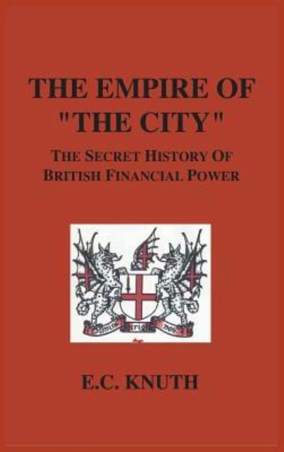 Cover for E C Knuth · The Empire of The City (Innbunden bok) (2006)