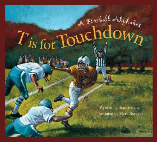 Cover for Brad Herzog · T is for Touchdown: a Football Alphabet (Sports Alphabet) (Taschenbuch) (2006)