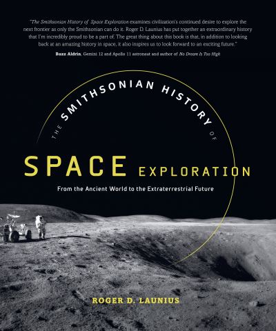 Cover for Roger D. Launius · The Smithsonian history of space exploration (Book) (2018)