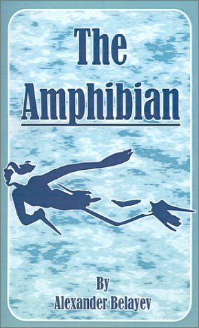Cover for Alexander Belayev · The Amphibian (Pocketbok) (2001)