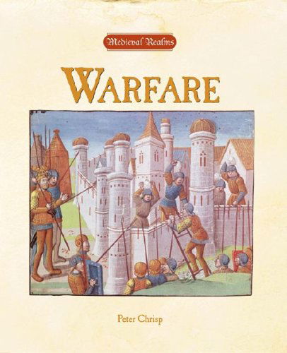 Cover for Peter Chrisp · Warfare (Medieval Realms) (Hardcover Book) (2004)