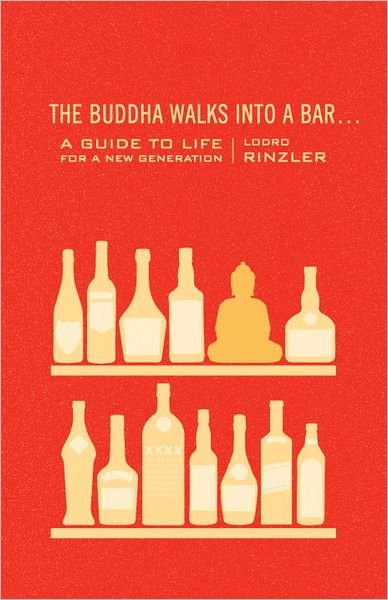 Cover for Lodro Rinzler · The Buddha Walks into a Bar...: A Guide to Life for a New Generation (Paperback Bog) (2012)