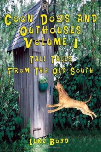 Cover for Luke Boyd · Coon Dogs and Outhouses Volume 1  Tall Tales  from the Old South (Paperback Book) (2008)