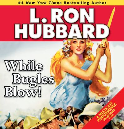 Cover for L. Ron Hubbard · While Bugles Blow! (Audiobook (CD)) (2012)