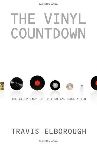 Cover for Travis Elborough · The Vinyl Countdown: the Album from LP to Ipod and Back Again (Paperback Book) (2009)