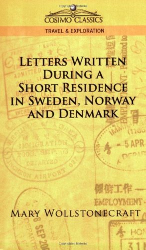 Cover for Mary Wollstonecraft · Letters Written During a Short Residence in Sweden, Norway, and Denmark (Cosimo Classics. Travel &amp; Exploration) (Paperback Book) (2005)