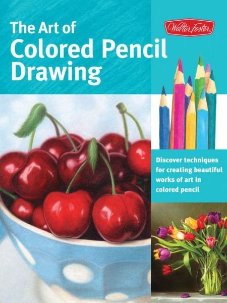 Cover for Cynthia Knox · The Art of Colored Pencil Drawing (Collector's Series) (Paperback Book) (2013)