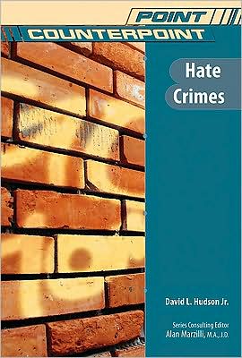 Cover for David L. Hudson · Hate Crimes - Point / Counterpoint: Issues in Contemporary American Society (Hardcover Book) (2009)